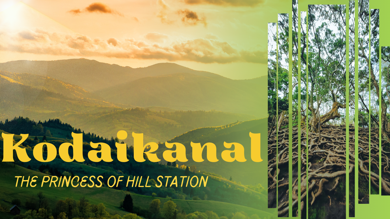 Kodaikanal Princess Of hill station